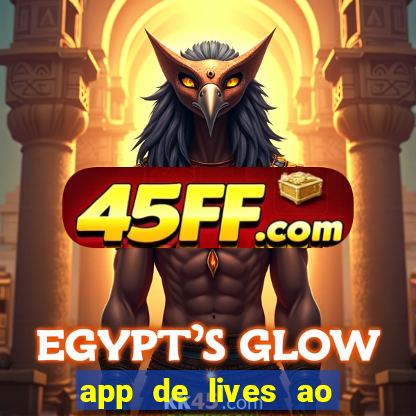 app de lives ao vivo 18